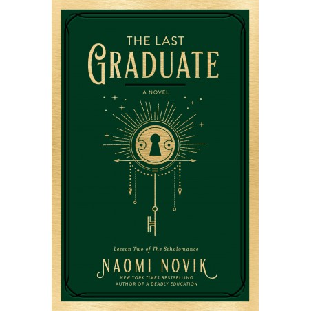 The Last Graduate: A Novel (The Scholomance Book 2)