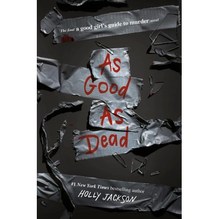 As Good as Dead: The Finale to A Good Girl's Guide to Murder