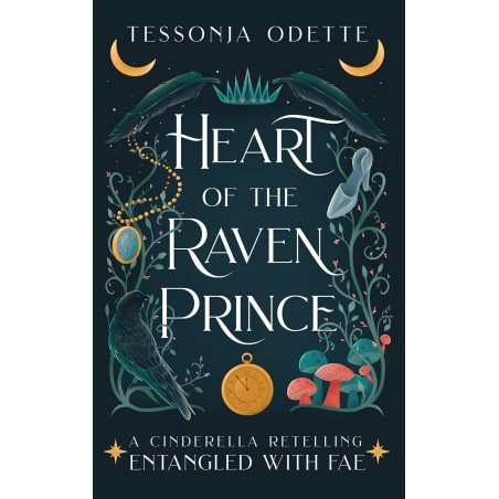 Heart of the Raven Prince: A Cinderella Retelling ( Entangled with Fae )