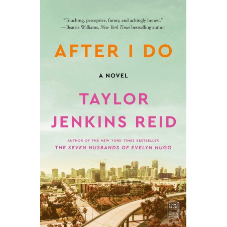 After I Do: A Novel