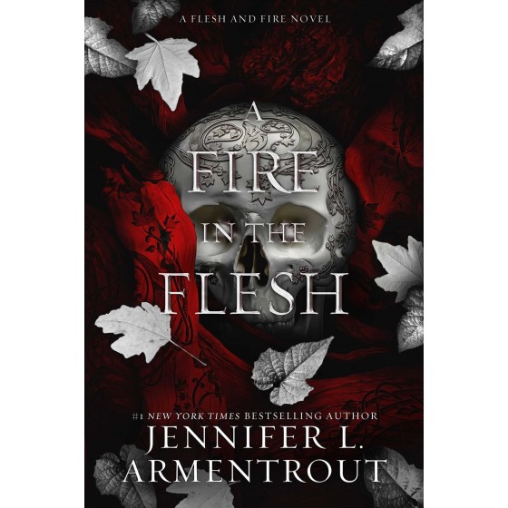 A Fire in the Flesh: A...