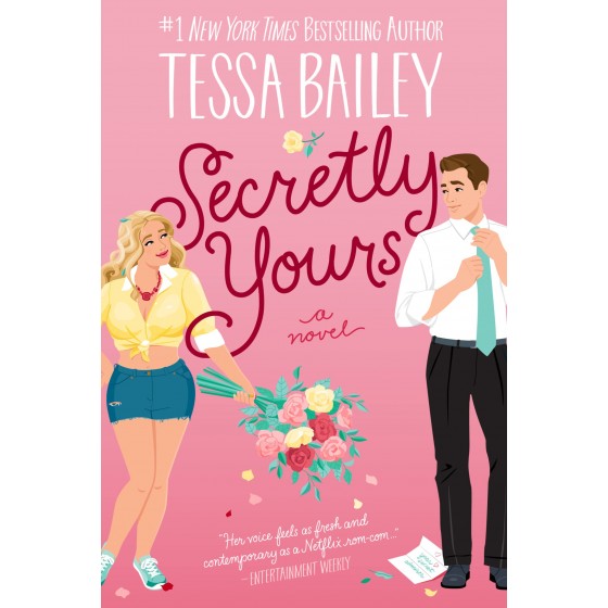 Secretly Yours: A Novel...