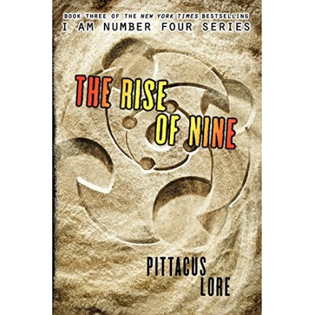 The Rise of Nine ( Lorien Legacies, 3 )